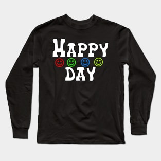 happy day Long Sleeve T-Shirt